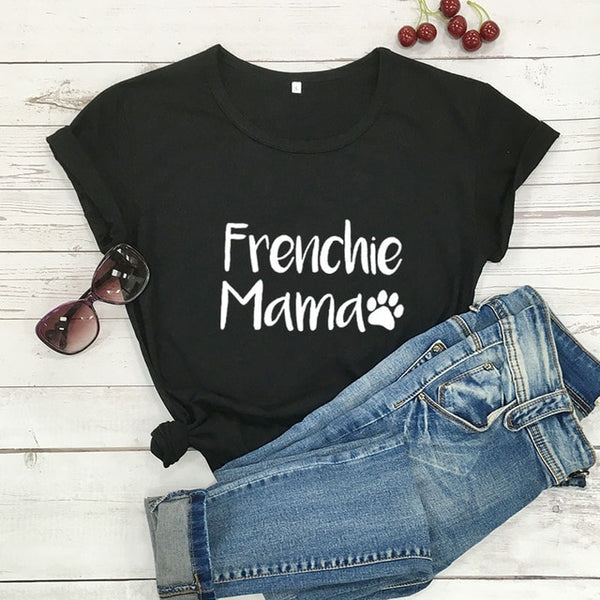 Frenchie Mama French Bulldog Paw Printed New Arrival Women's Funny 100%Cotton T-Shirt Dog Lover Shirts Gift for Dog Mom