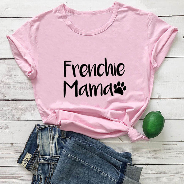 Frenchie Mama French Bulldog Paw Printed New Arrival Women's Funny 100%Cotton T-Shirt Dog Lover Shirts Gift for Dog Mom